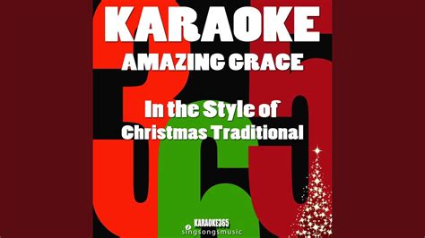 Amazing Grace In The Style Of Christmas Traditional Karaoke