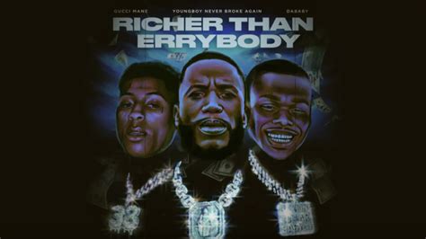 Gucci Mane Feat Nba Youngboy And Dababy Richer Than Everybody Dirty