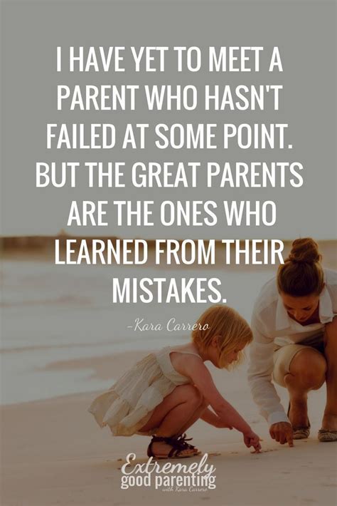 Inspiration Positive Parenting Quote Take Heart Great Parents Fail