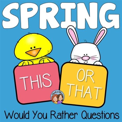 Would You Rather Questions For Spring And Easter Minds In Bloom