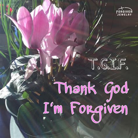 Thank God Its Friday 🌸thankful God Im Forgiven T
