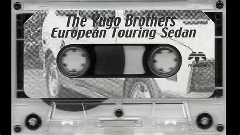 The Yugo Brothers European Touring Sedan Side B Youtube