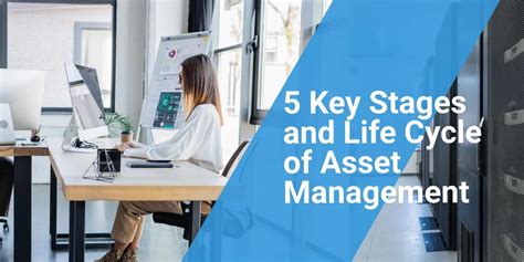 5 Key Stages And Life Cycle Of Asset Management Dorks Delivered