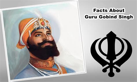 9 Facts About Guru Gobind Singh Ji Every Human Must Know