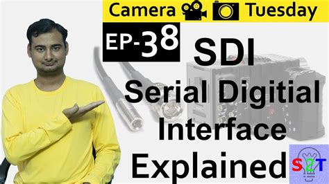 Camera Tuesday Ep38 Serial Digital Interfacesdi Explained Youtube