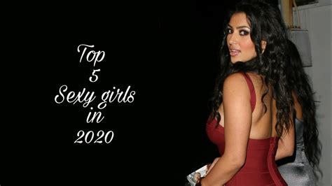Top 5 Sexy Girls In 2020 Youtube
