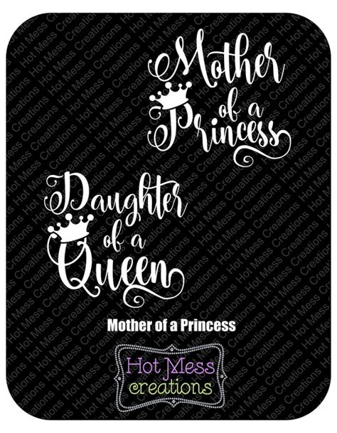 Mother Of A Princess Svg Daughter Of A Queen Svg Mother