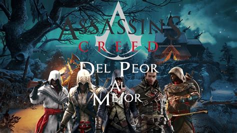 Top De Juegos De Assassin S Creed Del Peor Al Mejor Mi Opini N