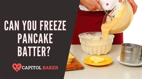 Can You Freeze Pancake Batter Yes Heres How The Capitol Baker