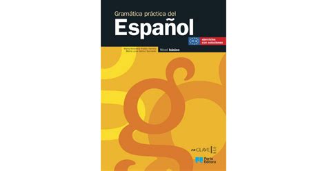 Gramática Práctica Del Español Nível Básico 3º Ciclo E Secundário