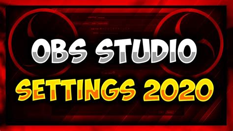 Best Obs Studio Streaming Settings Setup Guide Youtube
