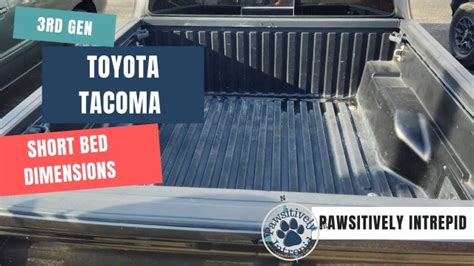 Toyota Tacoma Bed Dimensions 3rd Generation Short Bed Pawsitively