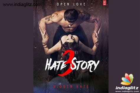 Read Hate Story 3 Storyline Preview Bollywood News