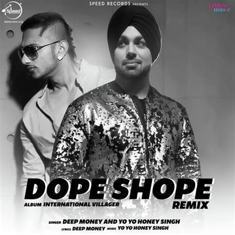 Dope Shope Remix Songs Download Free Online Songs Jiosaavn