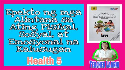 Unang Markahan Modyul 6 Epekto Ng Mga Alintana Sa Ating Pisikalsosyal