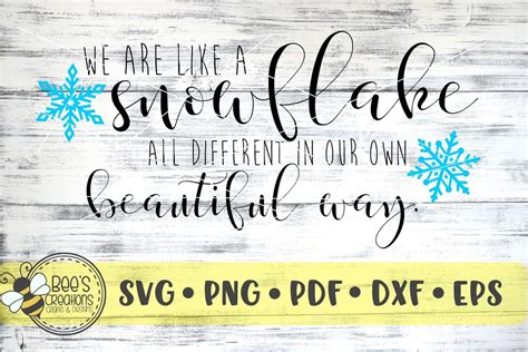 We Are Like A Snowflake Different In Our Own Beautiful Way Designers