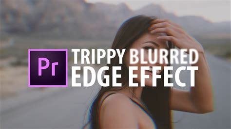 Premiere Pro Blurred Edge Effect Youtube