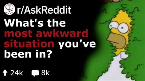 Whats The Most Awkward Situation Youve Been In Funny Reddit Stories