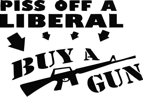 Piss Off A Liberal Buy A Gun Picture Art Living Room Home Decor