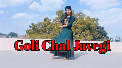 Goli Chal Javegi गोली चल जावेगी Haryanvi Song Dance Video Radhika Dance Wing Youtube