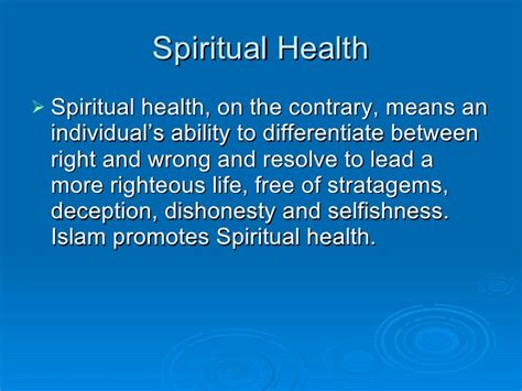 what are my views on the interaction between spirituality and health? Principles of Health and Healing in Islam