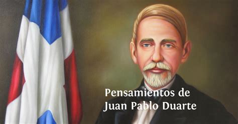 Pensamientos De Juan Pablo Duarte Literato