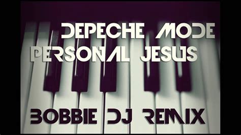 Depeche Mode - Personal Jesus (Bobbie DJ remix) - YouTube