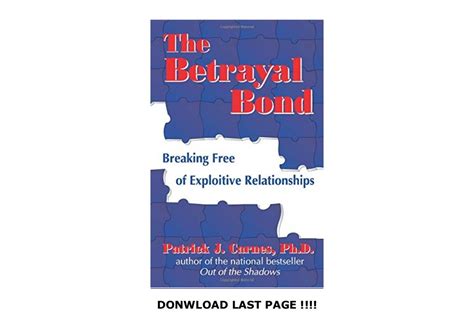 The Betrayal Bond Breaking Free Of Exploitative Relationships