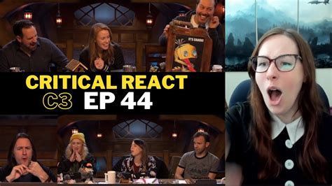 Critical Role Campaign 3 Episode 44 Reaction And Review Youtube