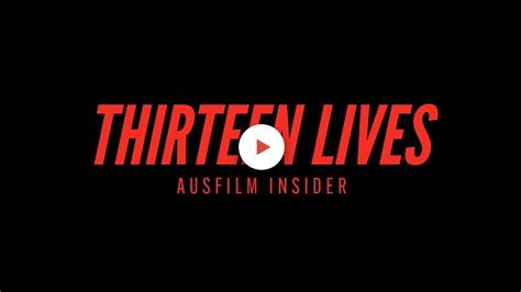 Ausfilm Insider Thirteen Lives Youtube