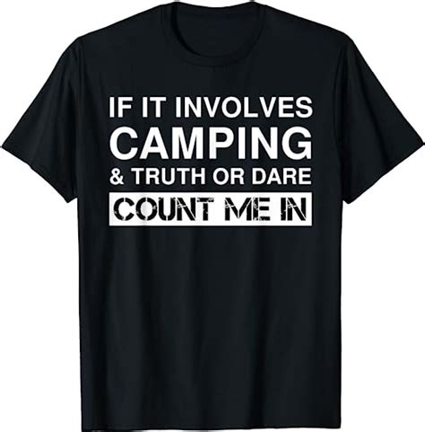 Funny Camping And Truth Or Dare Rv Outdoor Camper T Shirt