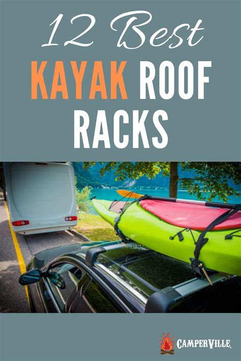 The Best Kayak Roof Racks Of Reviewed Camperville Blog Kayak Roof