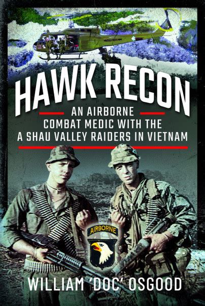 Hawk Recon An Airborne Combat Medic With The A Shau Valley Raiders In