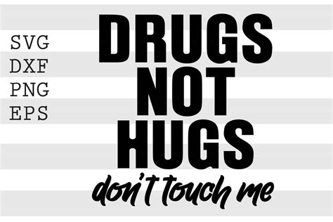 drugs not hugs don t touch me graphic by spoonyprint · creative fabrica