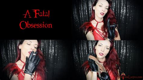 a fatal obsession mistresslucyxx fetish femdom clips4sale
