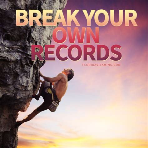 Motivational Quotes On Breaking Records
