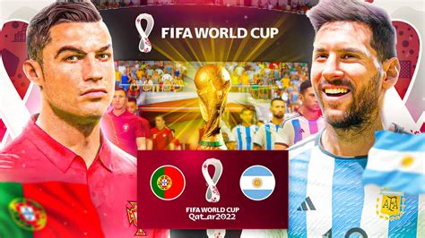 Fifa World Cup 2022 The Final Portugal Vs Argentina Youtube