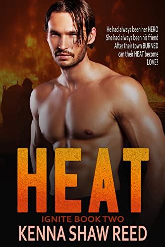 heat a friends to lovers small town firefighter romance ignite book 2 ebook shaw reed