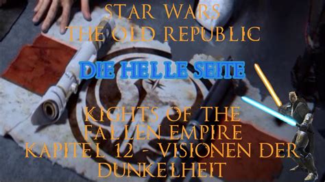 You should also have 1 gb system alternative game tags: SWTOR Jedi Ritter Knights of the Fallen Empire Kapitel 12 Visionen der Dunkelheit - YouTube