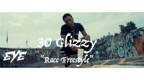 30 Glizzy • Race Freestyle [official Video] Filmed By Eye Visual