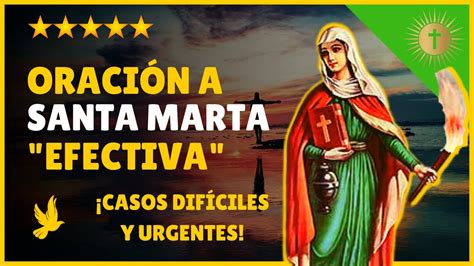 Oración A Santa Marta Para Situaciones Desesperadas Y Urgentes Youtube
