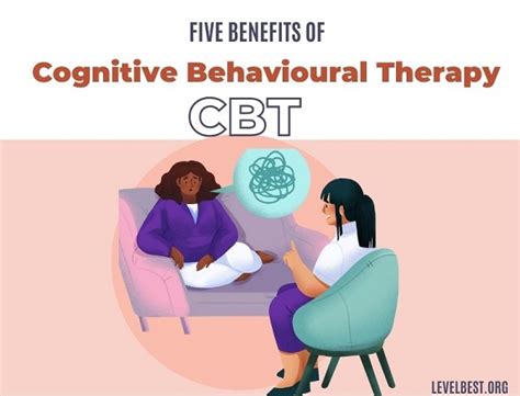 5 Benefits Of Cognitive Behavioural Therapycbt Level Best