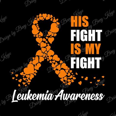 Digital Svg Design Download Of His Fight Is My Fight Leukemia Etsy