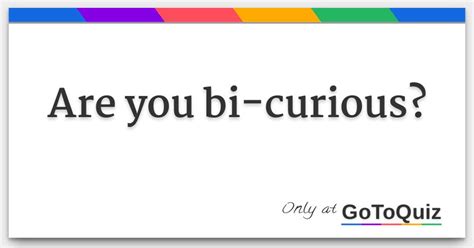Are You Bi Curious