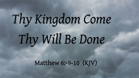 Thy Kingdom Come Thy Will Be Done Faithlife Sermons