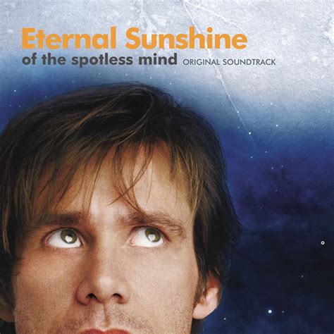 Eternal Sunshine Of The Spotless Mind Soundtrack From The Motion Picture