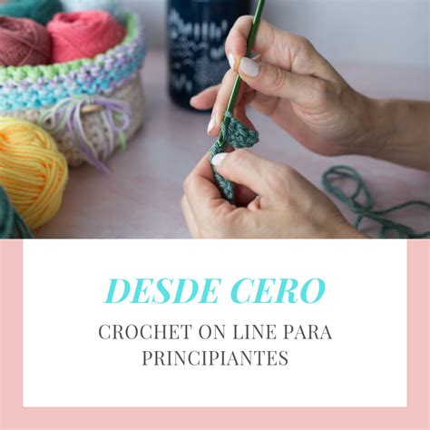 Desde Cero Crochet Online Para Principiantes Tejiendo Ilusiones