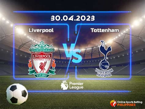 Liverpool Vs Tottenham Predictions Online Sports Betting Philippines