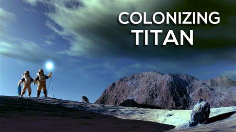 Colonizing Titan Saturns Moon Youtube