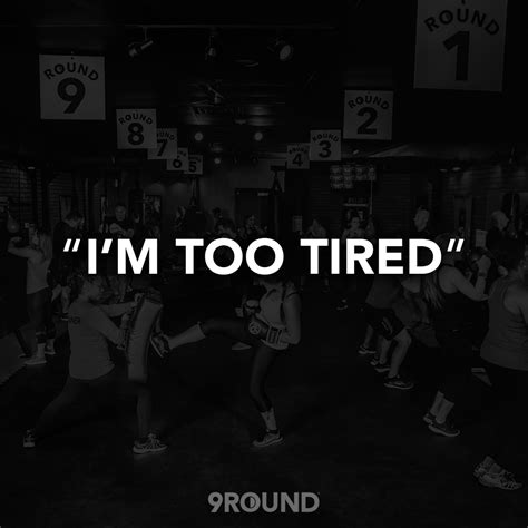 A Top Excuse For Not Exercising Im Too Tired Workout Fitness